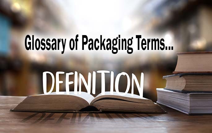 Glossary of Packaging Terms