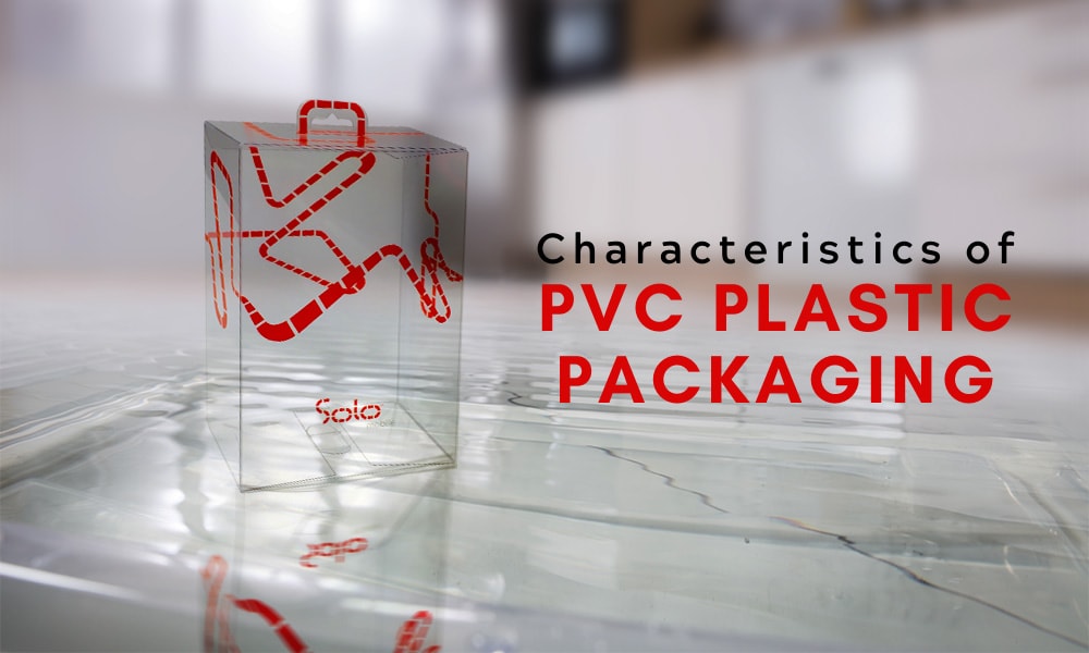 Characteristics of PVC Plastic Packaging